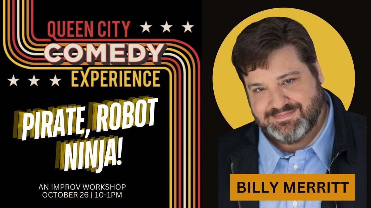 Pirate, Robot, Ninja! An Improv Workshop with Billy Merritt - A QCCE24 Experience