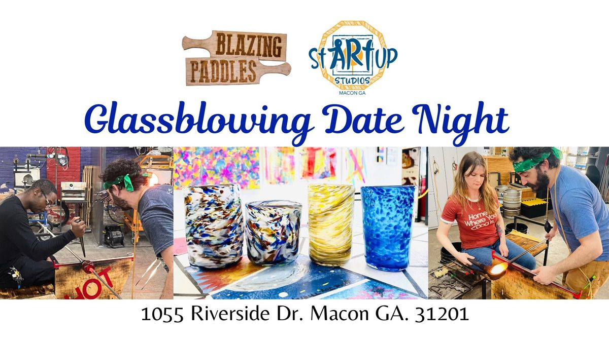 Glassblowing Date Night