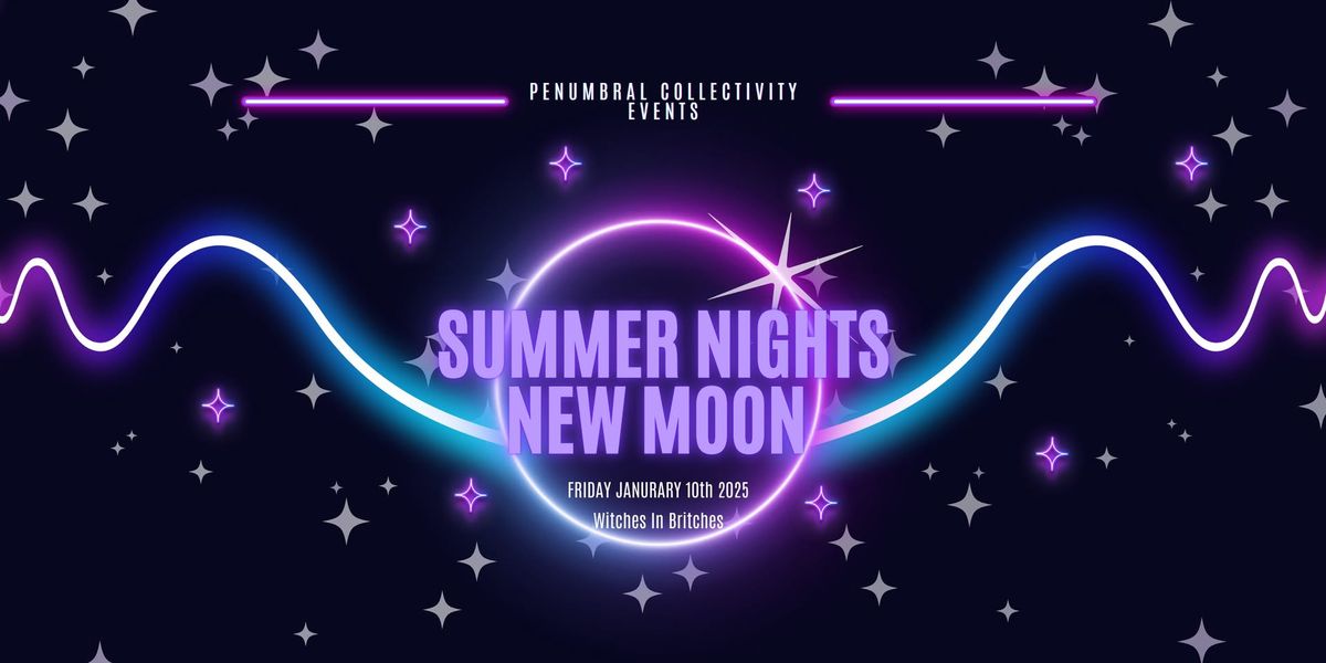 Summer Nights New Moon 