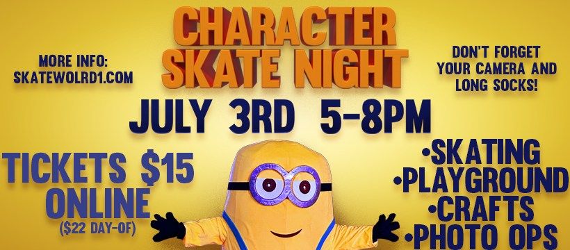 July Character Skate Night