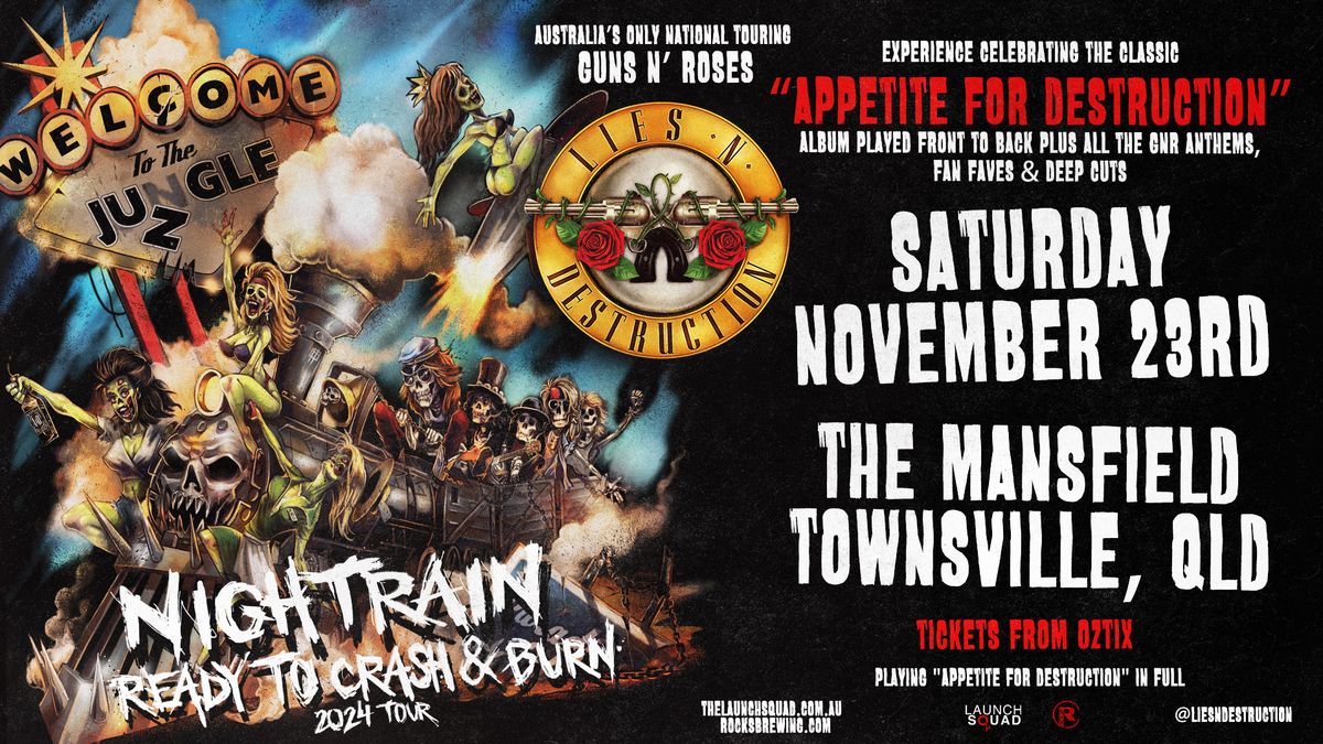 TOWNSVILLE Lies N\u2019 Destruction NIGHTRAIN Ready To Crash & Burn Tour