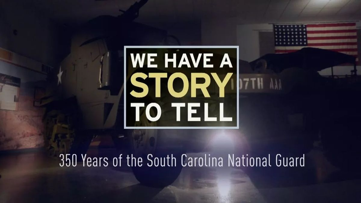 Museum Matinee: We Have a Story to Tell: 350 Years of the S.C. National Guard