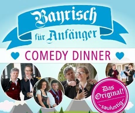 Comedy Dinner: "Bayrisch f\u00fcr Anf\u00e4nger"