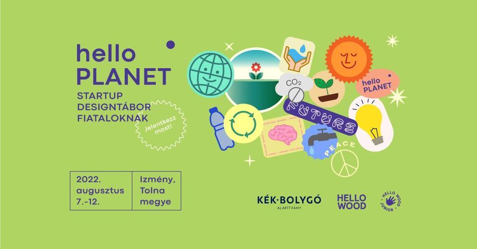 Hello Planet startup designt\u00e1bor 2022