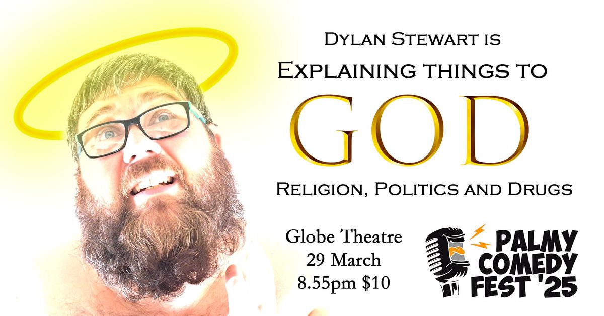 Dylan Stewart: Explaining Things to God