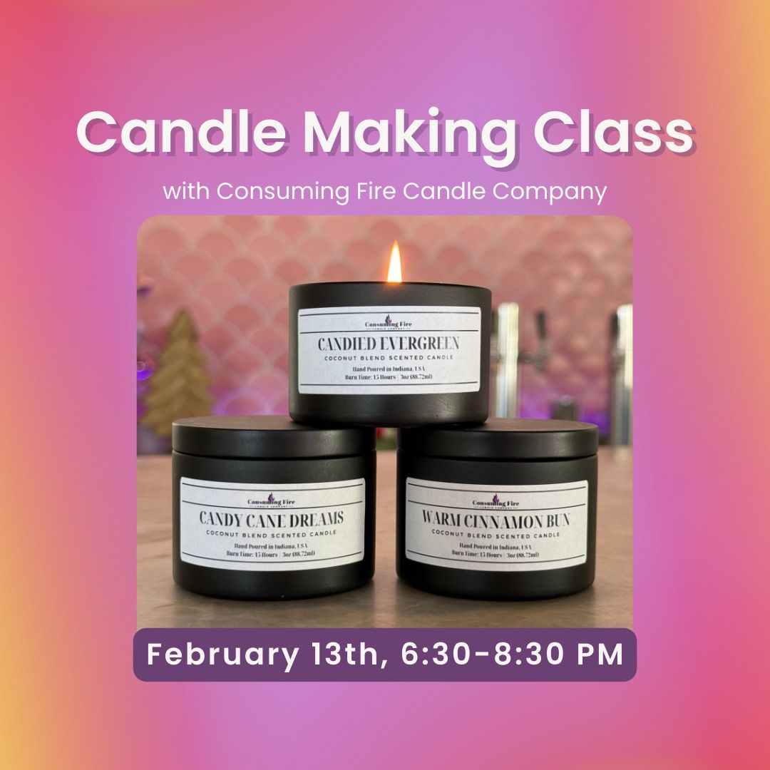 Candle Making Class with Consuming Fire Candle Company