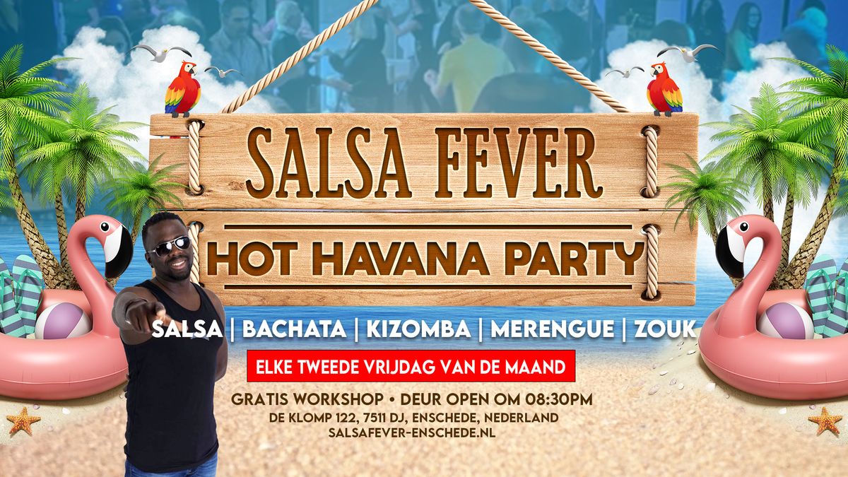 Salsafever Hot Havana - Salsa, Bachata, Kizomba & More | Salsafever Enschede