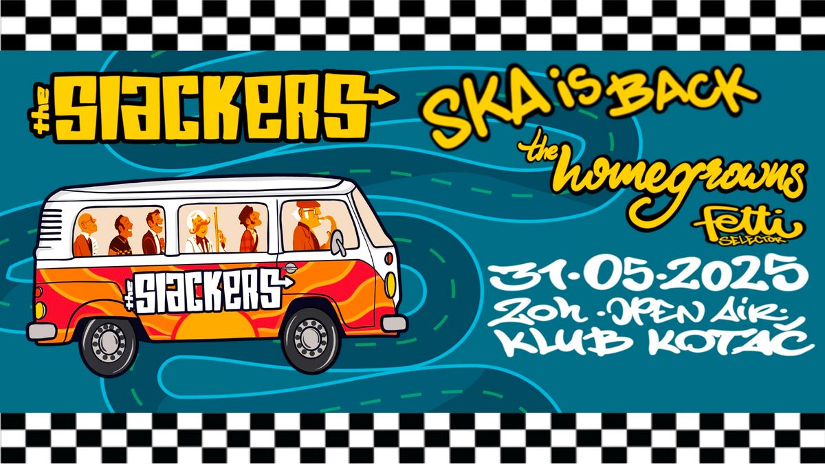 SKA is Back! - The Slackers (USA), The Homegrowns (SLO), Fetti 