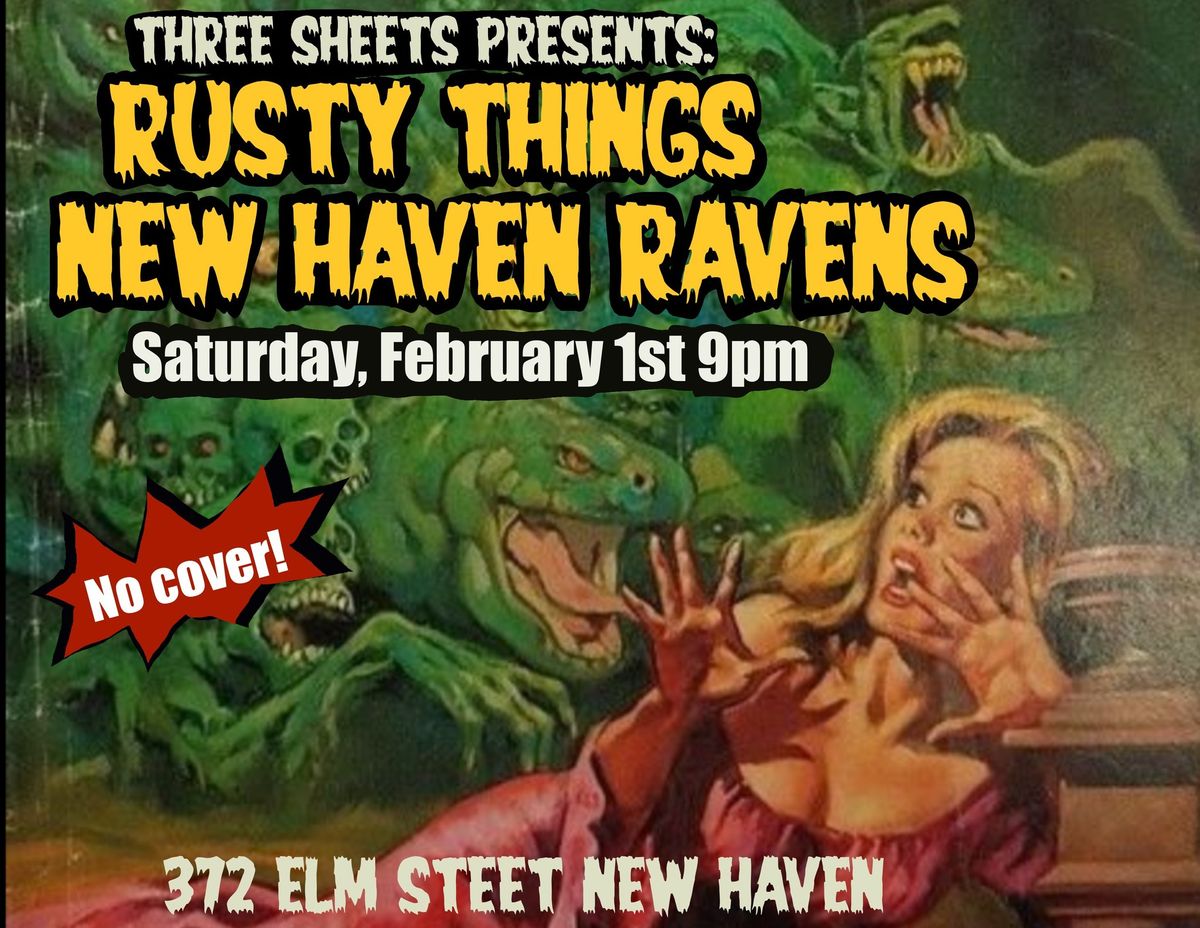 Rusty Things & New Haven Ravens at Three Sheets