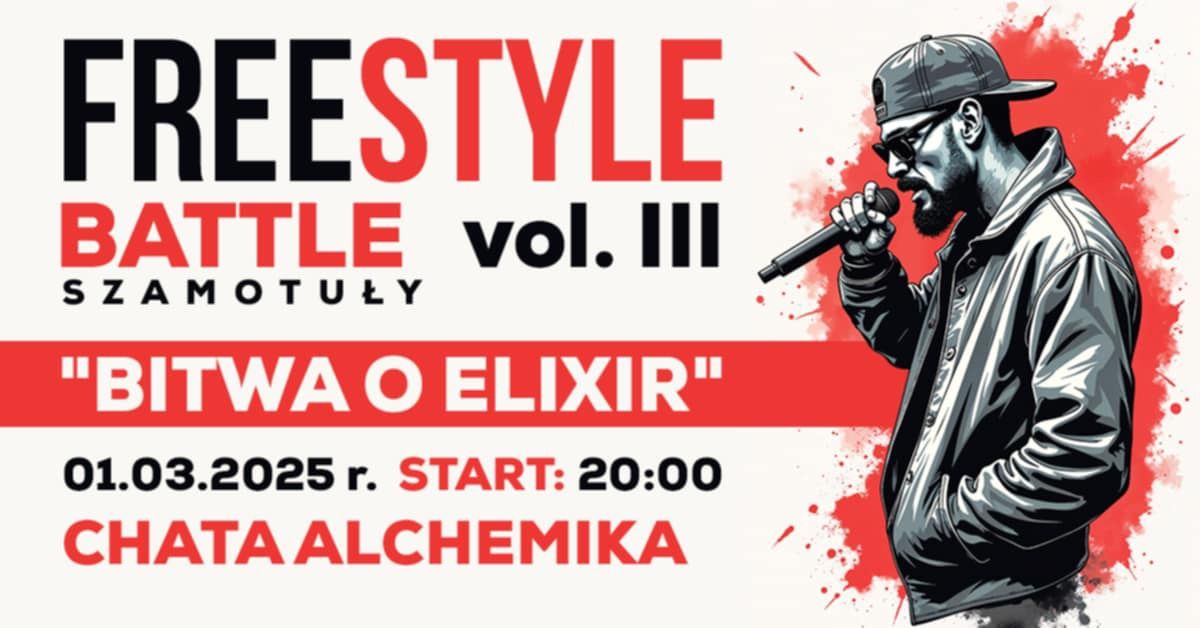 Freestyle Battle Szamotu\u0142y vol. III - Bitwa o Elixir!