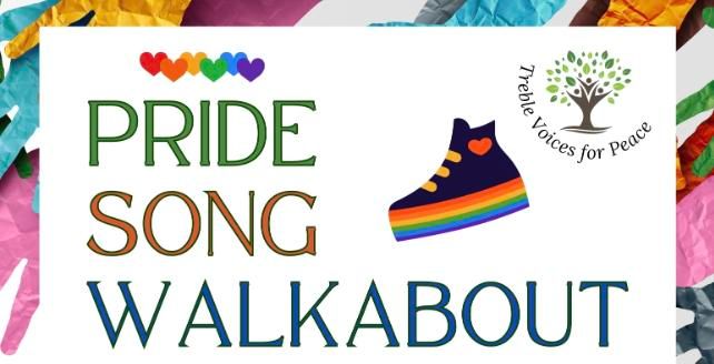 Pride Song Walkabout \u2014 Treble Voices for Peace