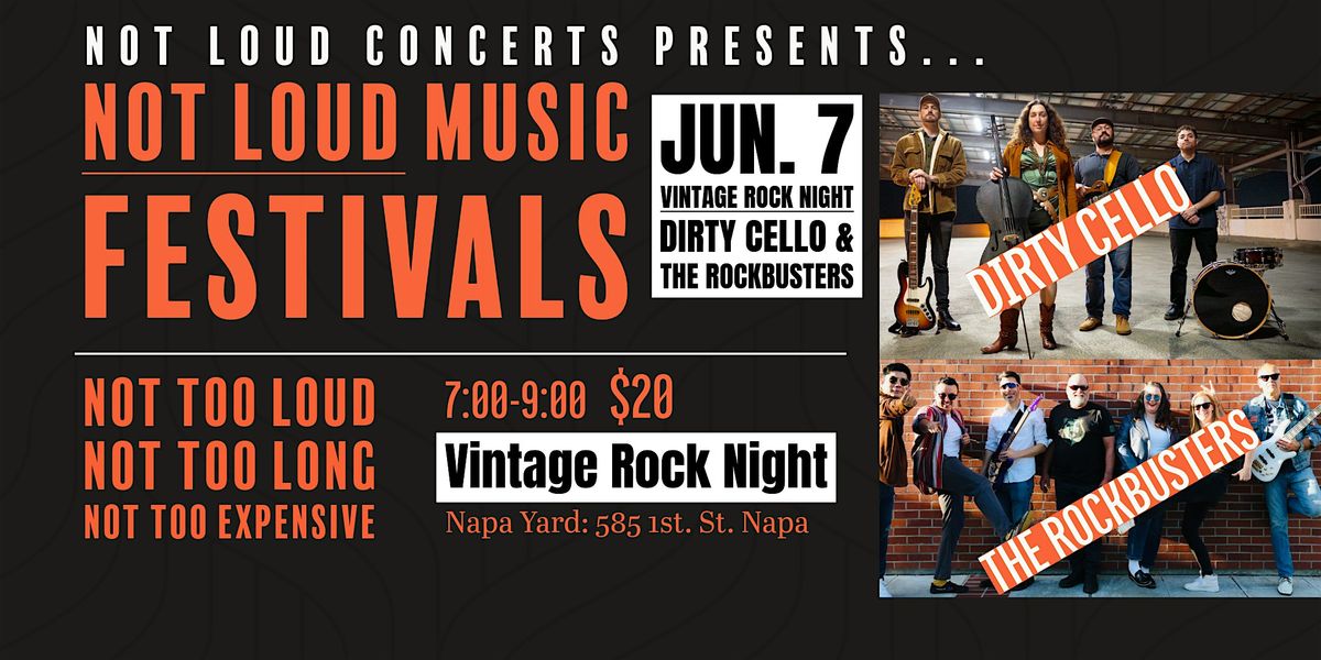 Not Loud Concerts presents\u2026 Summer Sessions - Vintage Rock Night - Napa!