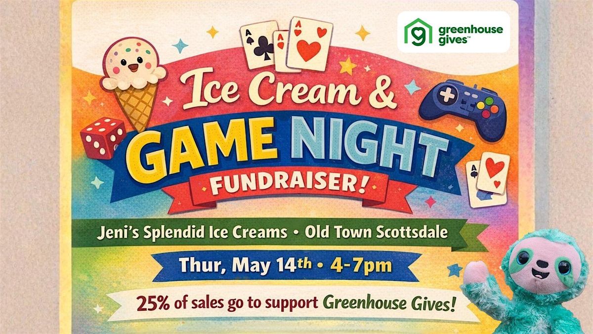 Ice Cream Social + Game Night Fundraiser for Greenhouse Gives