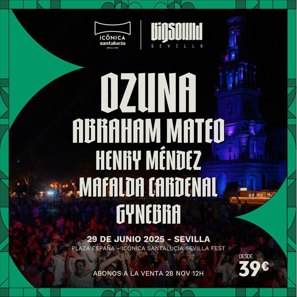 Big Sound Festival Sevilla 2025 - Ozuna & Abraham Mateo