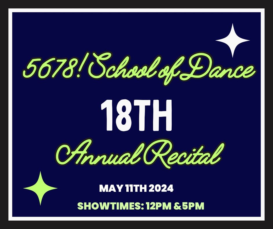 5678! School of Dance 18th Annual Recital