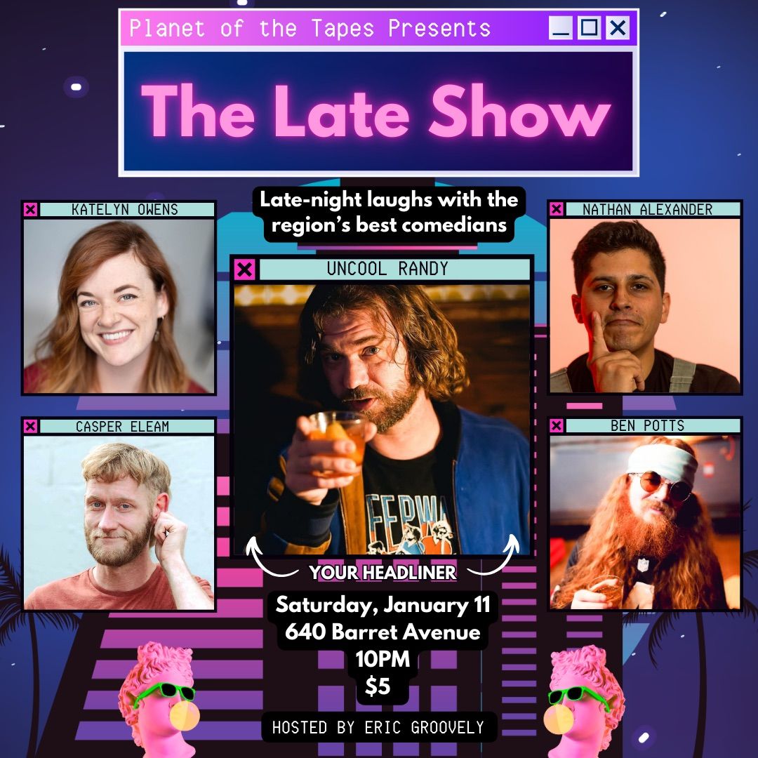 The Late Show! January Edition w\/Uncool Randy