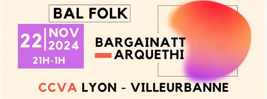 Bal folk avec Bargainatt et Arquethi