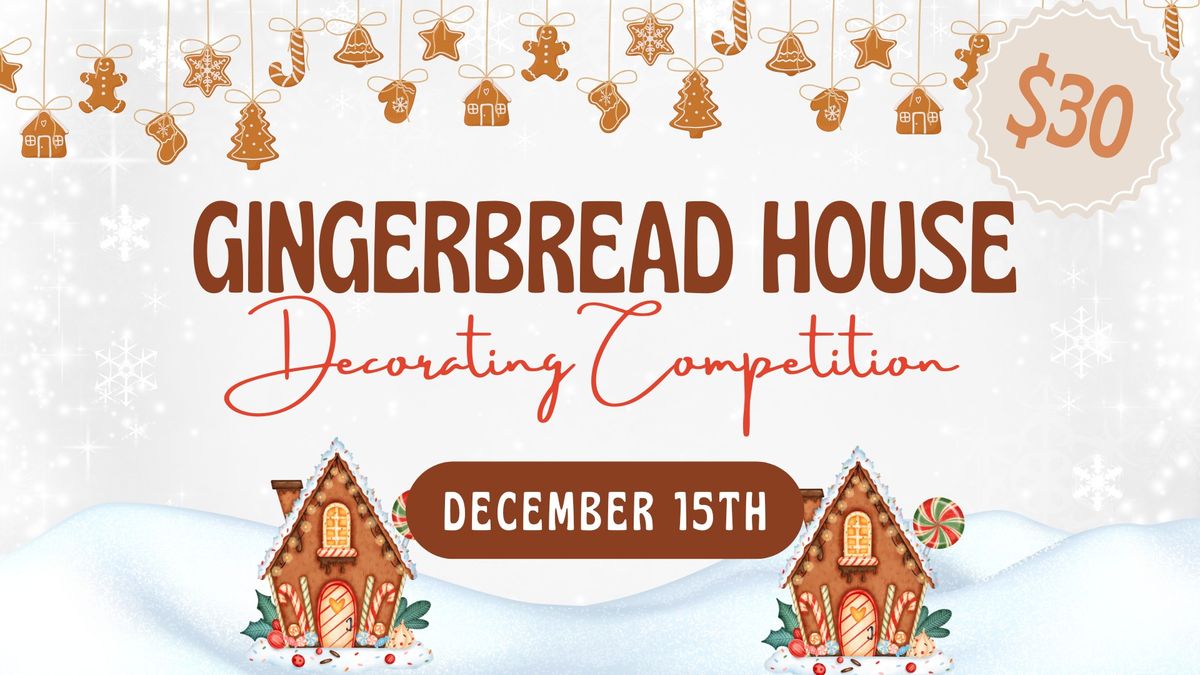 Gingerbread House Decorating Competition