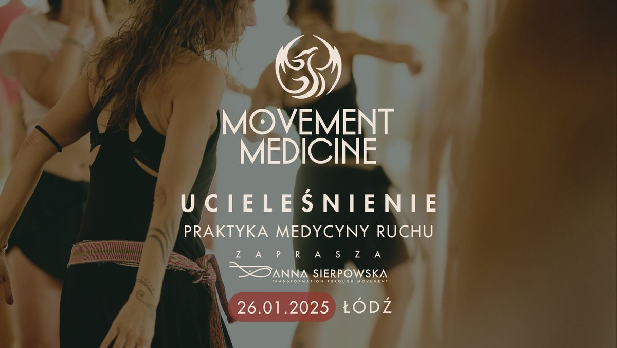 Movement Medicine - \u0141\u00f3d\u017a - Uciele\u015bnienie