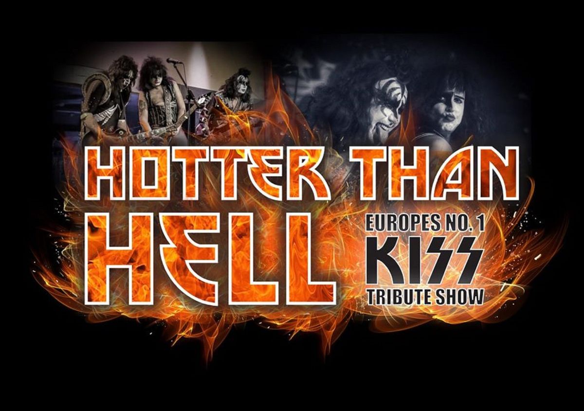 Hotter than Hell - Europe's No1 tribute to Kiss