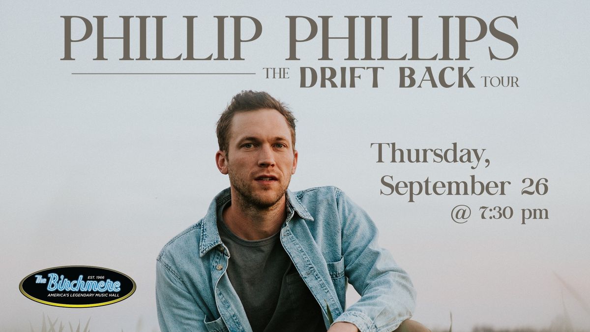 Phillip Phillips "The Drift Back Tour" with Caleb Mitchell