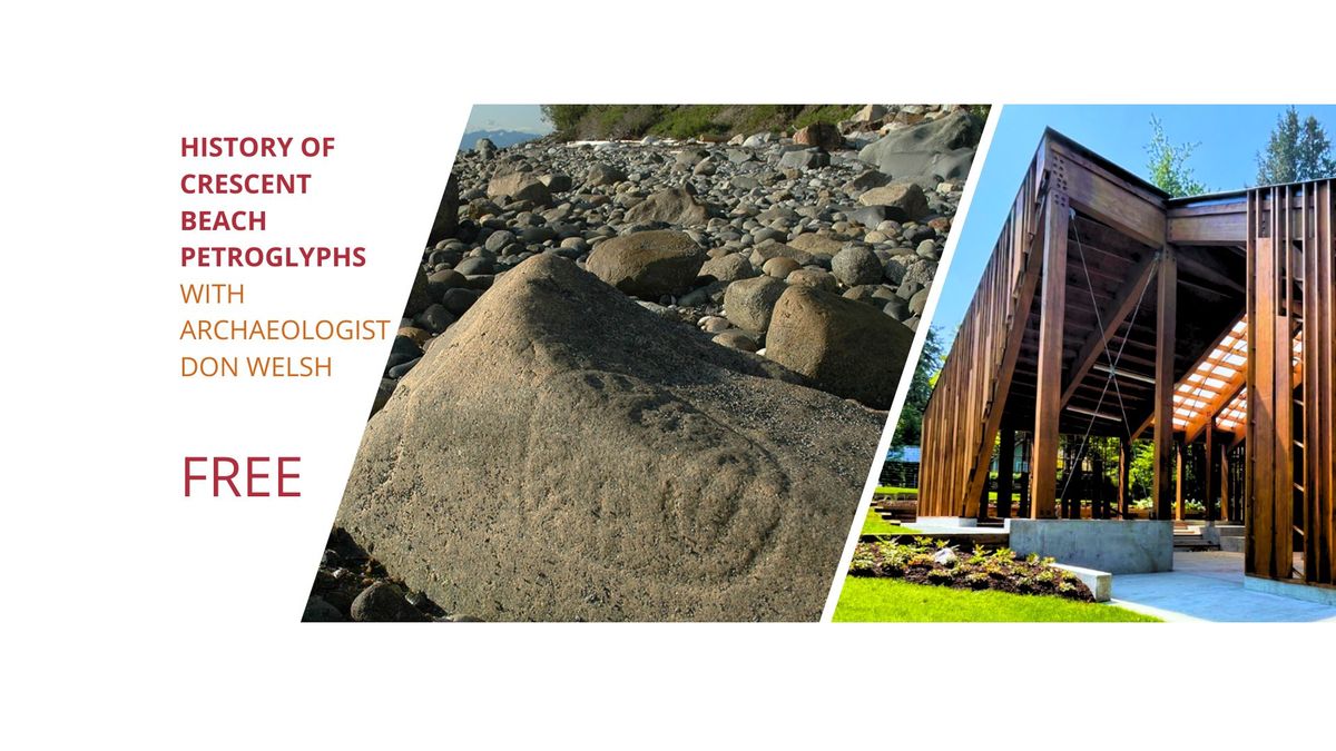 History of Crescent Beach Petroglyphs with Archaeologist Don Welsh