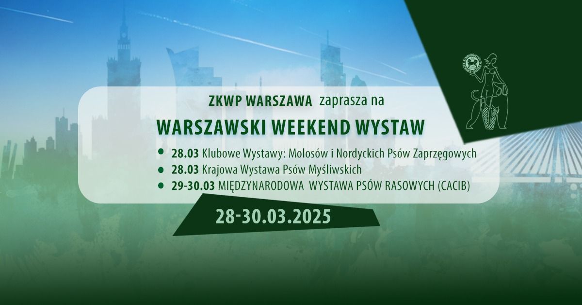 Warszawski weekend wystaw ZKWP \u25cf WIOSNA 2025