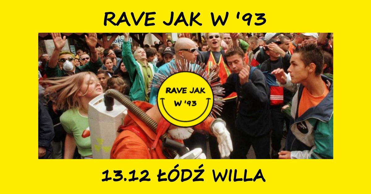 Rave jak w '93 ale to \u0141\u00f3d\u017a