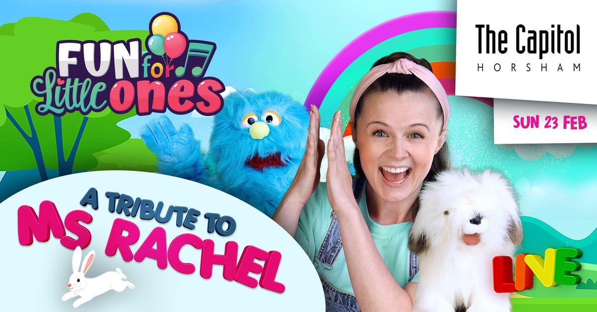 Fun For Little Ones - 'Ms Rachel' Tribute Tour - CAPITOL THEATRE, HORSHAM