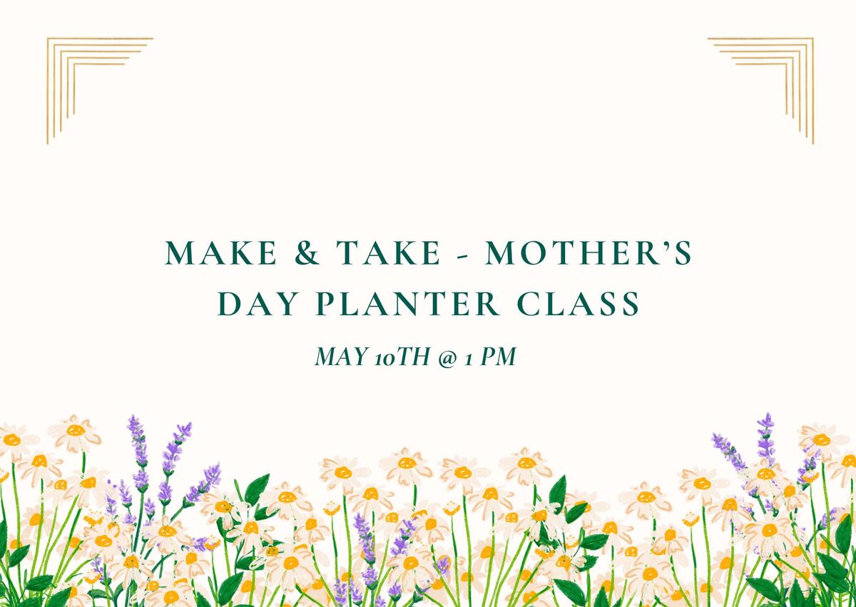 Make & Take - Mother's Day Planter Class