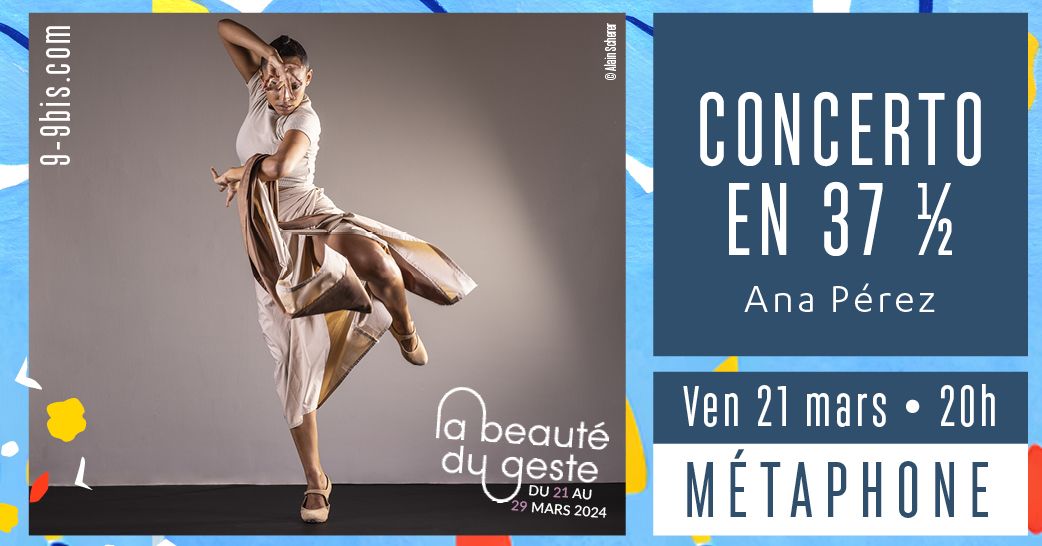 Concerto en 37 \u00bd \u2022 Festival La Beaut\u00e9 du Geste