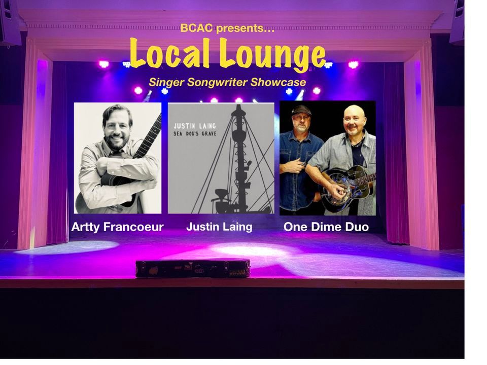 Local Lounge featuring One Dime Band, Justin Laing and Artty Francoeur