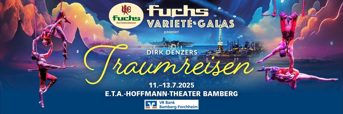 Fuchs Variet\u00e9-Galas 2025 | Dirk Denzers "Traumreisen"