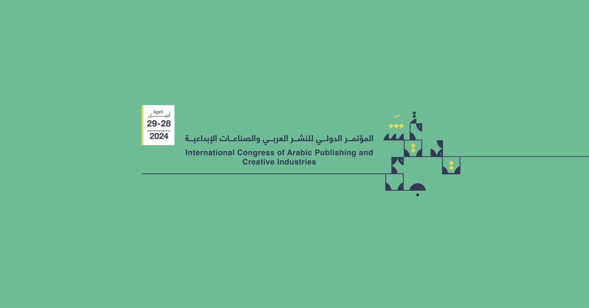 The International Congress of Arabic Publishing & Creative Industries (PCI) \u2013 3rd Edition
