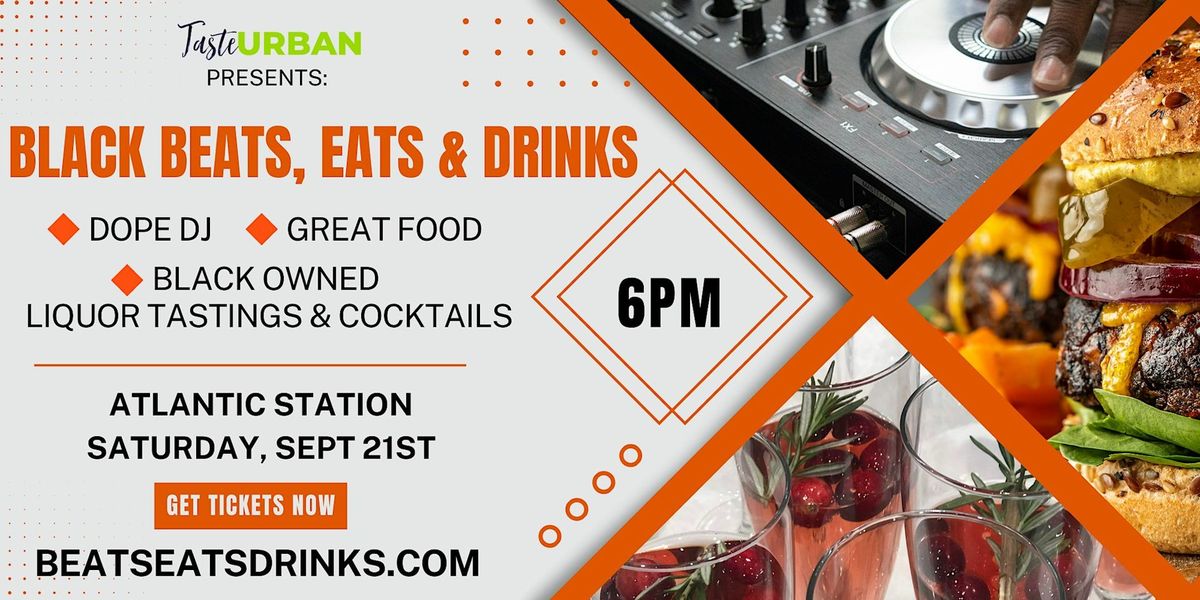 Black Beats, Eats & Drinks!!!