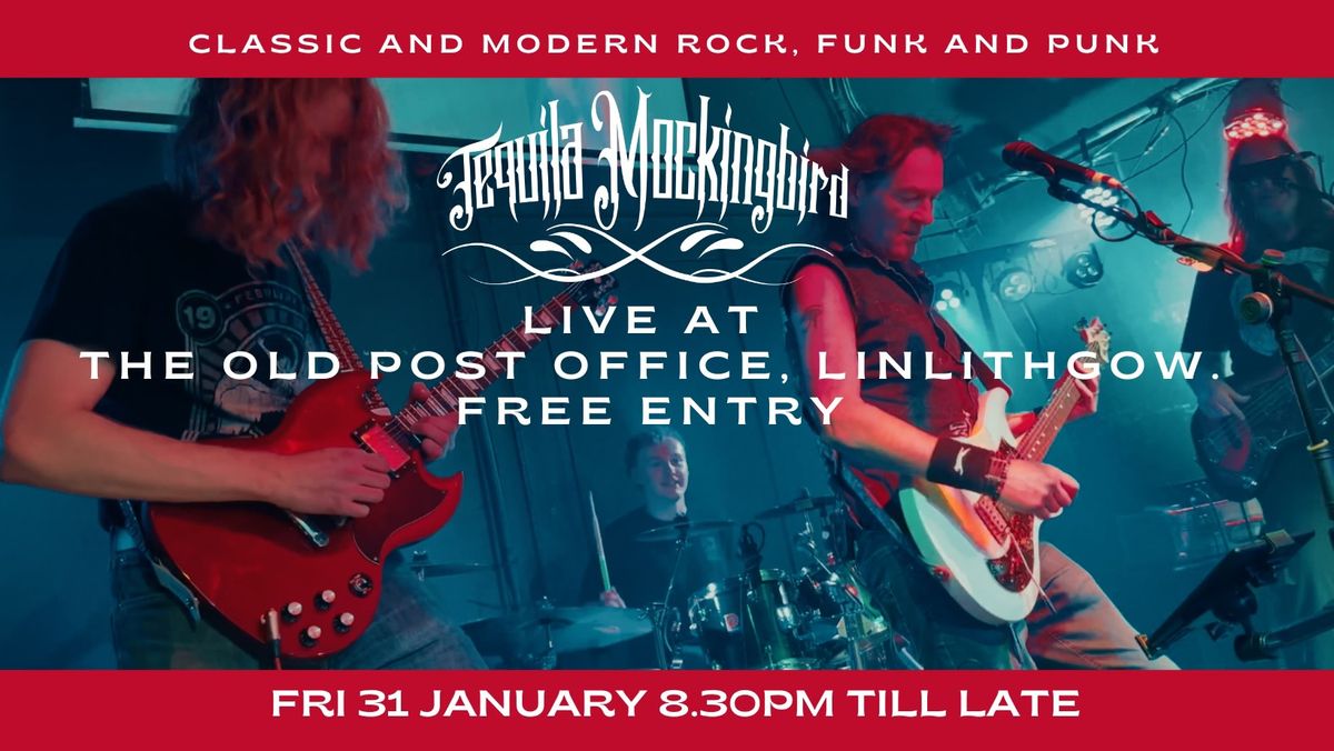 Tequila Mockingbird live at The Old Post Office, Linlithgow. Free Entry