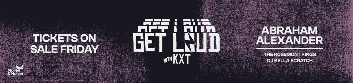 Get Loud with KXT