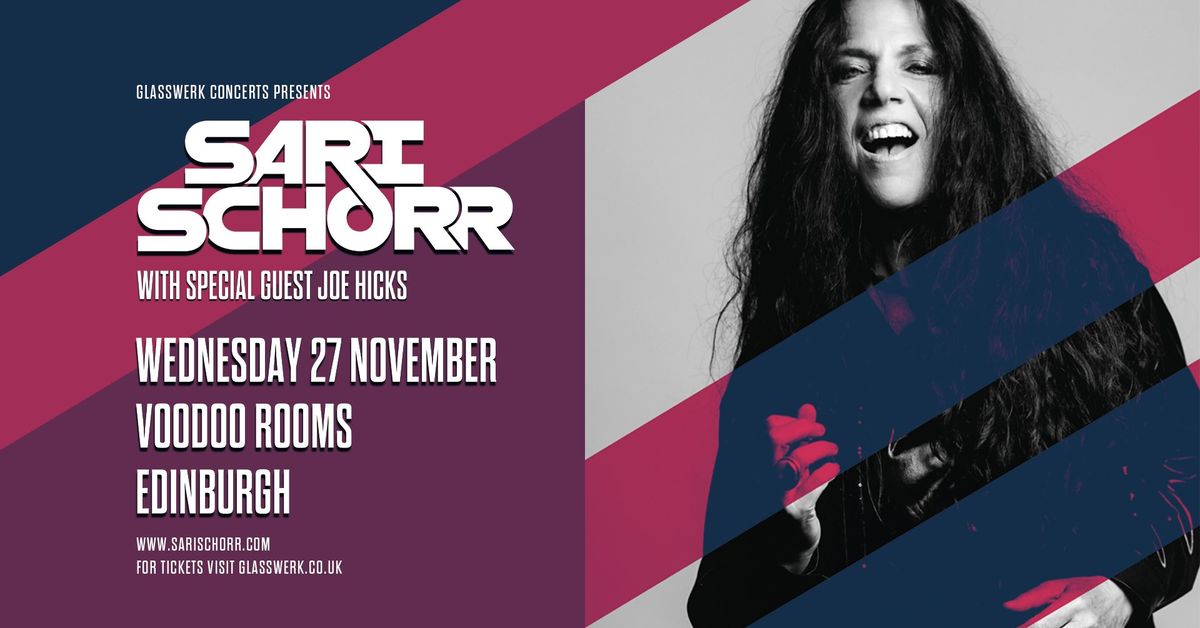 Sari Schorr  \/ Joe Hicks- Edinburgh