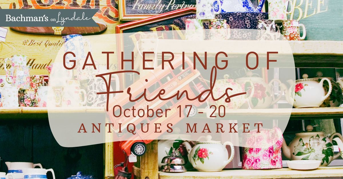 A Gathering of Friends Antiques Market