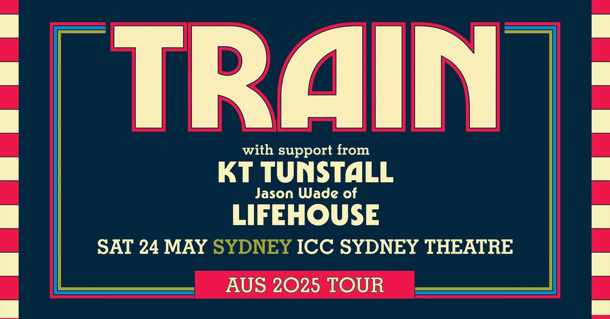 TRAIN \/\/ Sydney\/\/ with KT Tunstall + Jason Wade of Lifehouse \/\/ ICC Sydney Theatre