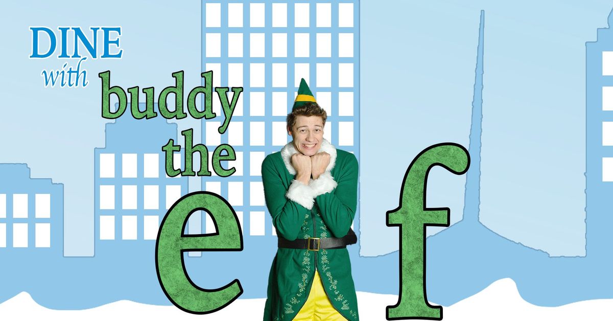 Dine with Buddy the Elf