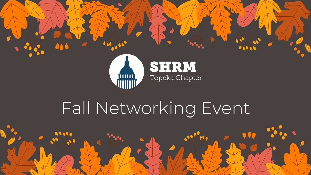 Fall Networking with SHRM Topeka