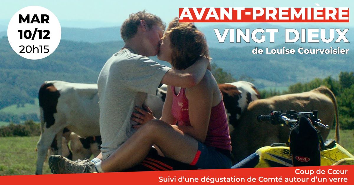 Avant-Premi\u00e8re : Vingt Dieux de Louise Courvoisier (suivie d'une d\u00e9gustation de Comt\u00e9 !)