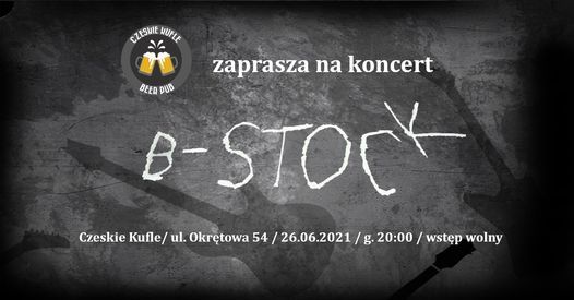 B-Stock, Czeskie Kufle, 26.06.2021