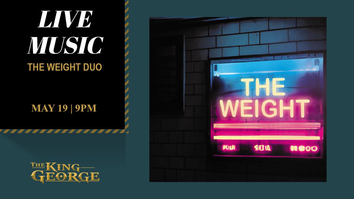 The Weight Duo LIVE @ The King George