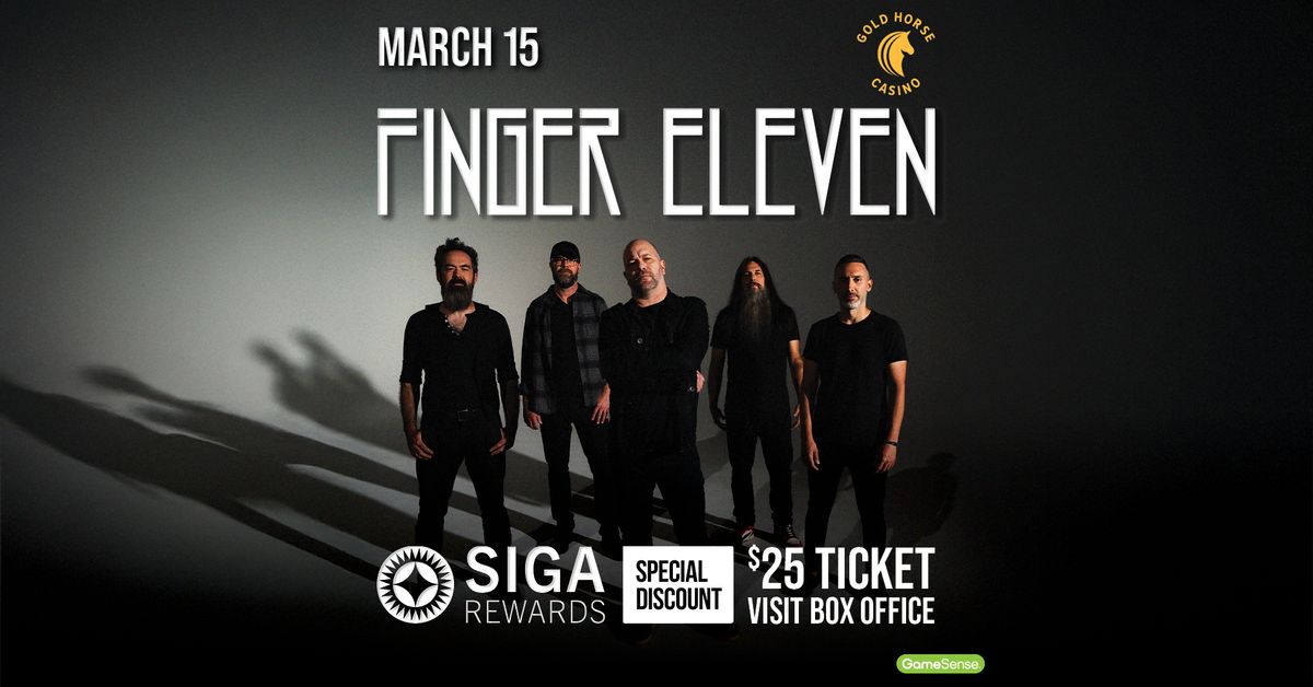 Finger Eleven at Gold Horse Casino (SOLD OUT)