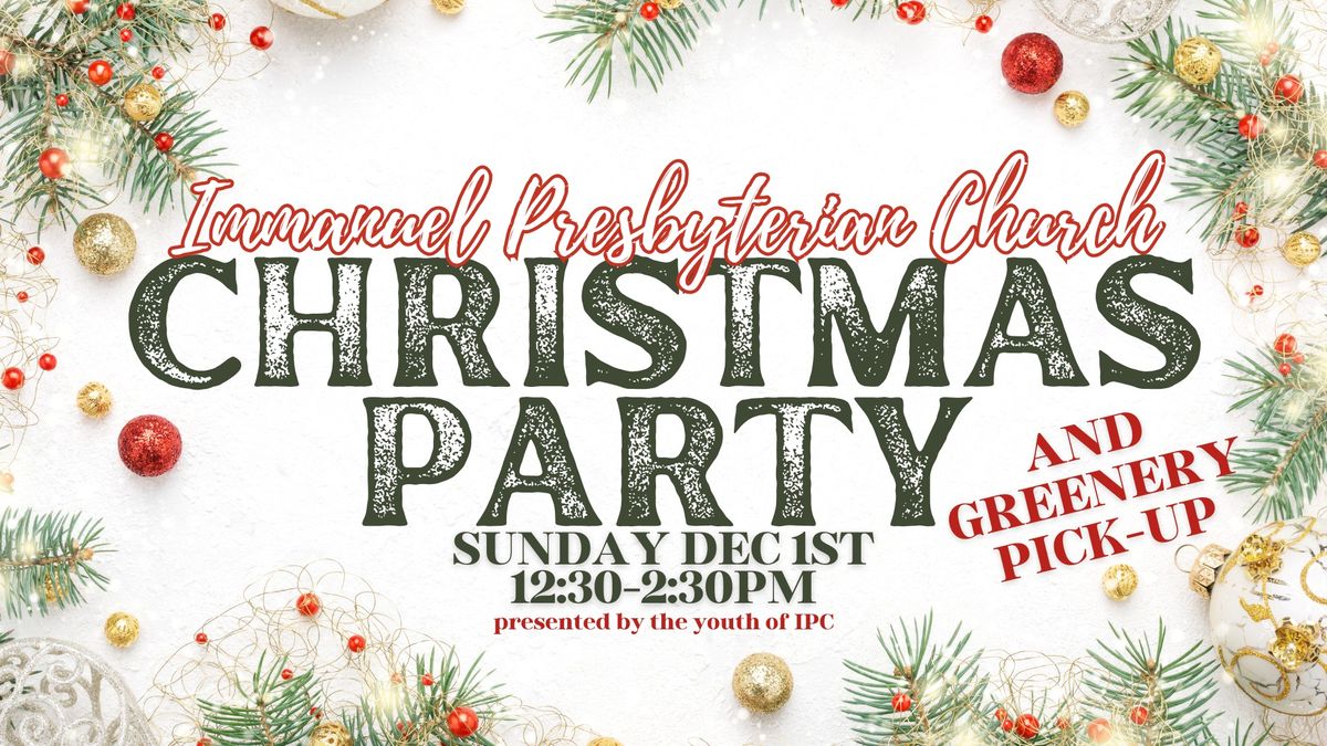 Christmas Party and Greenery Pick-up