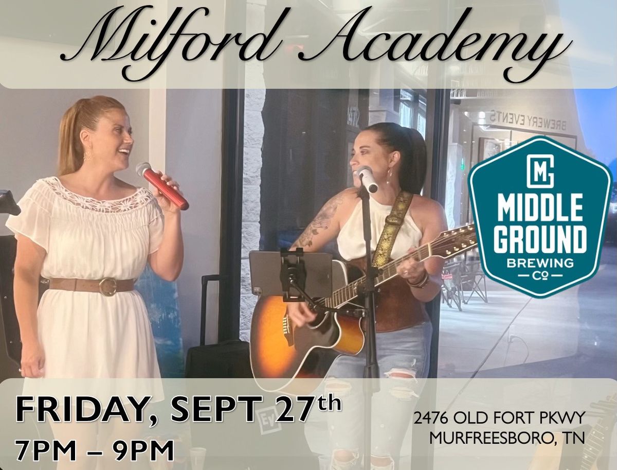 Milford Academy LIVE @ Middle Ground