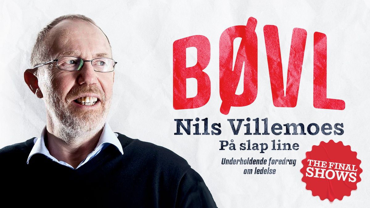 B\u00f8vl - Nils Villemoes THE FINAL SHOWS | S\u00f8nderborg