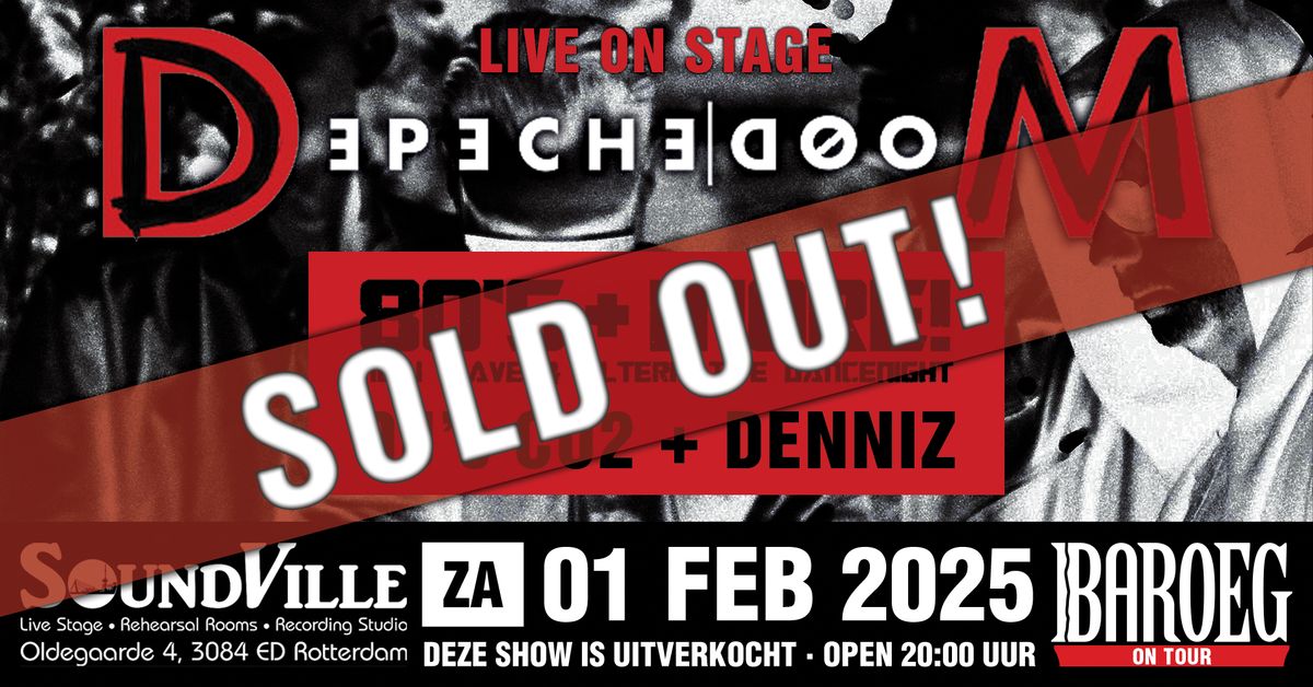 SOLD OUT: Baroeg On Tour @SoundVille: 80\u2019s & More!: Depeche Mood + DJ\u2019s CO2 + Denniz